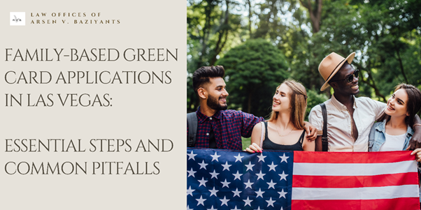 Family Based Green Card Applications in Las Vegas
